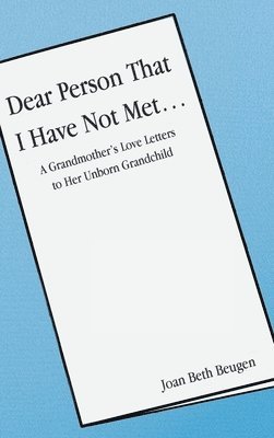 Dear Person That I Have Not Met... 1