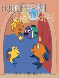 bokomslag Freddie the Fish Goes to School