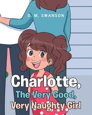 Charlotte, The Very Good, Very Naughty Girl 1