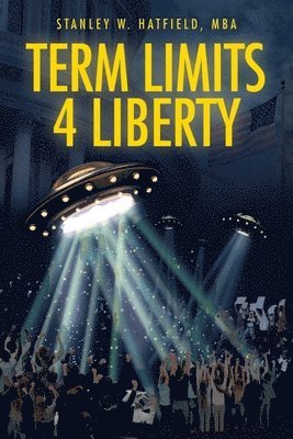 bokomslag Term Limits 4 Liberty