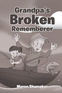 bokomslag Grandpa's Broken Rememberer