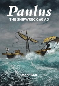 bokomslag Paulus: The Shipwreck AD 60: Second Edition