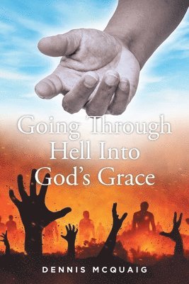 bokomslag Going Through Hell Into God's Grace