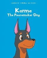 Karma The Peacemaker Dog 1