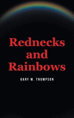 bokomslag Rednecks and Rainbows