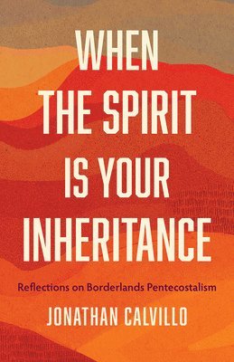 When the Spirit Is Your Inheritance 1