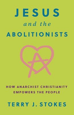 bokomslag Jesus and the Abolitionists