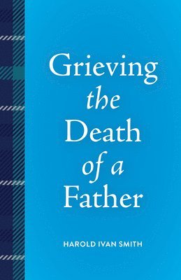 Grieving The Death Of A Father 1