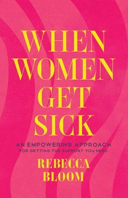 bokomslag When Women Get Sick