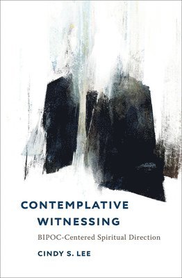 Cindy S. Lee, Cindy S Lee - Contemplative Witnessing, Häftad
