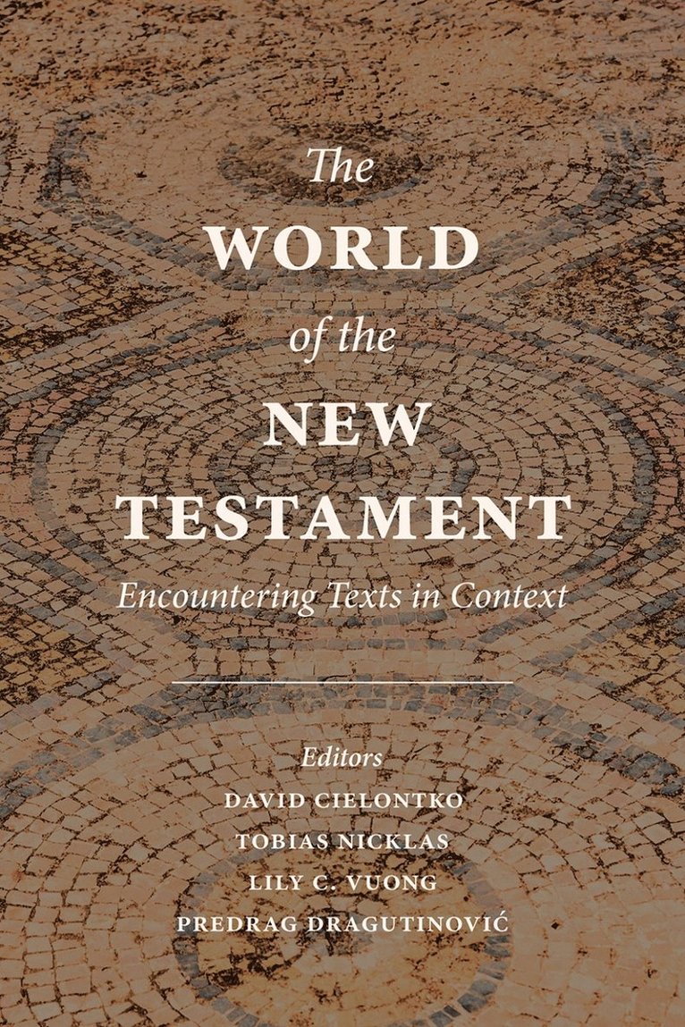 David Cielontko, Tobias Nicklas, Lily C. Vuong, Predrag Dragutinović, Predrag Dragutinovic, Lily C Vuong - World of the New Testament, Häftad