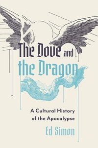 bokomslag The Dove and the Dragon