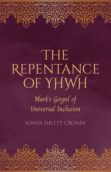 Sonya Shetty Cronin - Repentance of YHWH, Inbunden