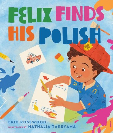 Eric Rosswood - Felix Finds His Polish, Inbunden