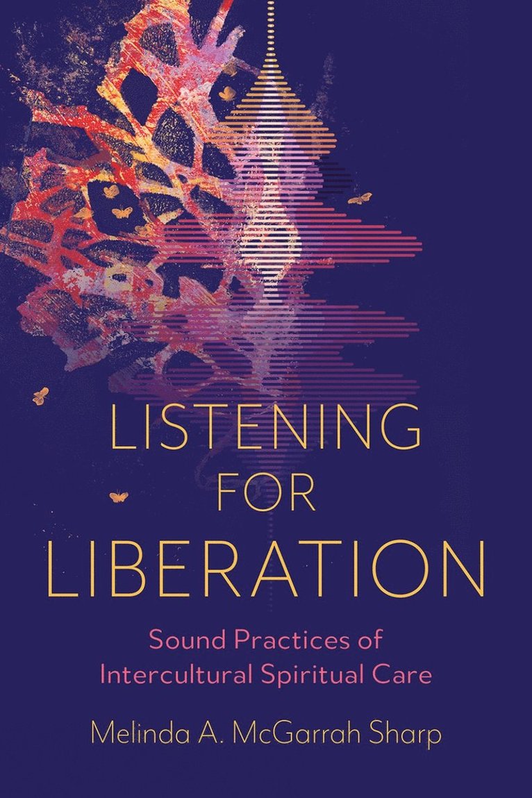 Melinda A. McGarrah Sharp, Melinda A McGarrah Sharp - Listening for Liberation, Häftad