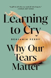 bokomslag Learning to Cry