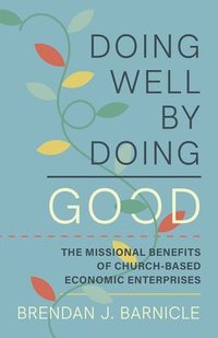bokomslag Doing Well by Doing Good