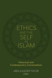 bokomslag Ethics and the Self in Islam