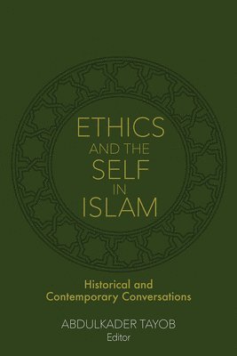 bokomslag Ethics and the Self in Islam