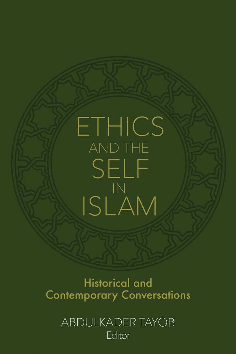 Abdulkader Tayob - Ethics and the Self in Islam, Häftad