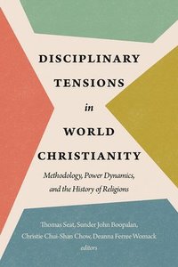 bokomslag Disciplinary Tensions in World Christianity