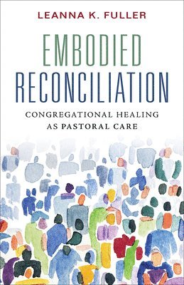 bokomslag Embodied Reconciliation