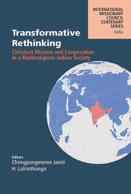 bokomslag Transformative Rethinking: Christian Mission and Cooperation in a Multireligious Indian Society