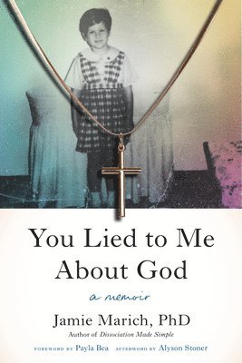 You Lied to Me About God 1