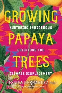 bokomslag Growing Papaya Trees