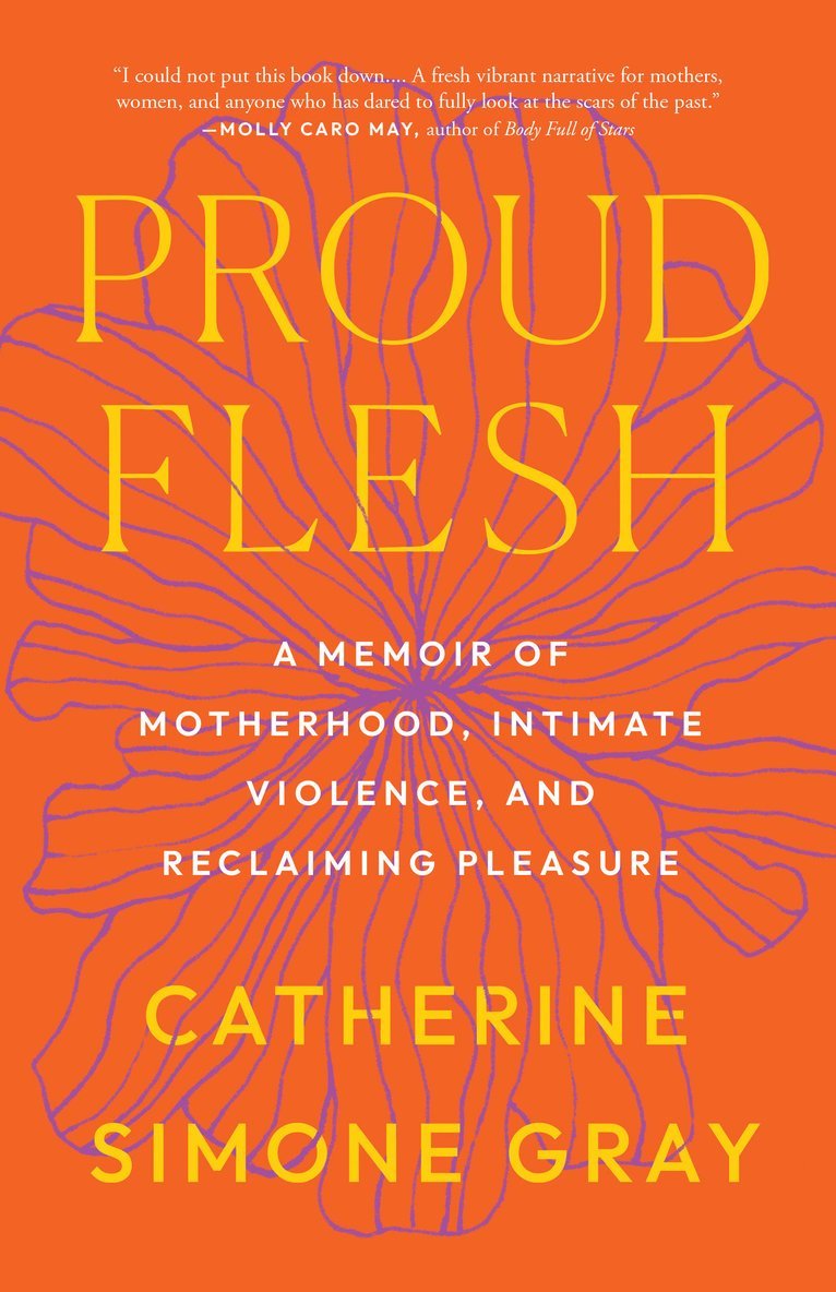 Catherine Simone Gray - Proud Flesh, Häftad