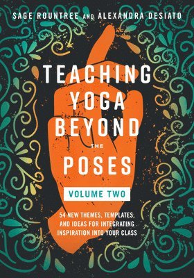 bokomslag Teaching Yoga Beyond the Poses, Volume 2