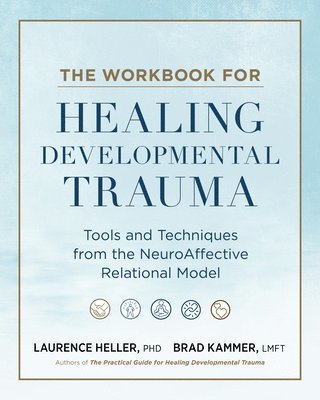 bokomslag Workbook for Healing Developmental Trauma