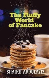 bokomslag Fluffy World of Pancake
