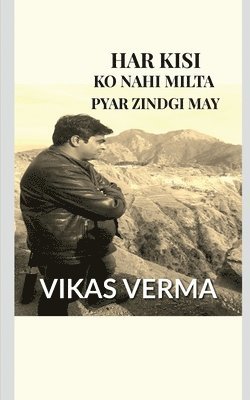Vikas Verma, Verma,Vikas - Har Kisi Ko Nahi Milta.......Pyar Zindgi May, Häftad