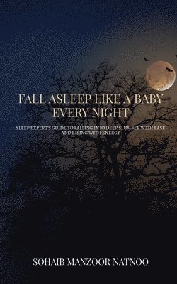 Fall Asleep Like A Baby Every Night 1