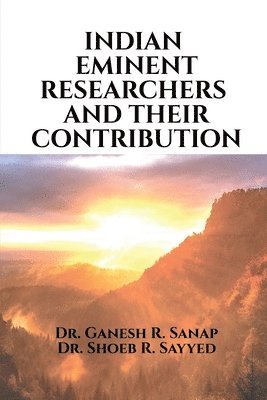 bokomslag Indian eminent researchers and their contribution