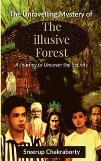 bokomslag The Unraveling Mystery Of The Illusive Forest
