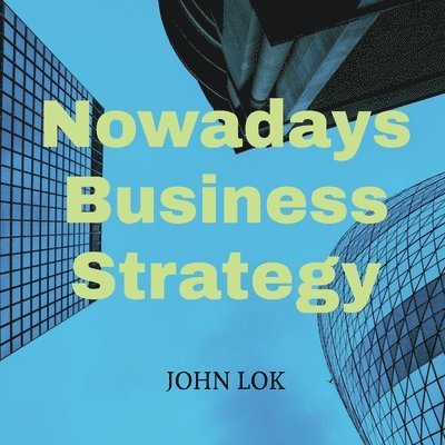John Lok, Lok,John - Nowadays Business Strategy, Häftad