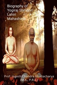 bokomslag Biography of Yogiraj Shri Shri Lahiri Mahashaya