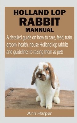 bokomslag Holland Lop Rabbit Mannual