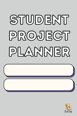 Student Project Planner: Project Planner - Presentation Planner - Weekly Review - Score Teacher 1