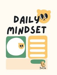 bokomslag Daily Mindset Journal: Note to Self, Schedule, Notes, and Goals for children