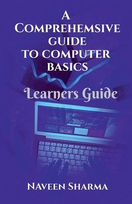 bokomslag A Comprehensive to Computer Basics