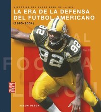 bokomslag La Era de la Defensa del Fútbol Americano (1995-2004): Spanish Edition