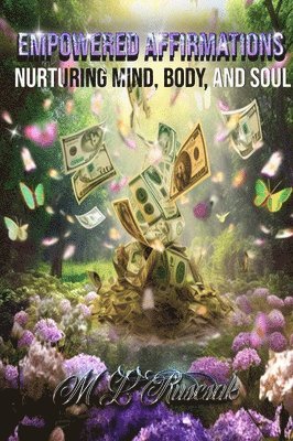 M L Ruscsak, M. L. Ruscsak, M.L Ruscsak, M. L Ruscsak - Empowered Affirmations, Inbunden