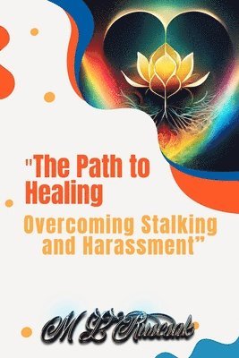 M L Ruscscak, M. L. Ruscscak, M.L. Ruscscak - "The Path to Healing, Häftad