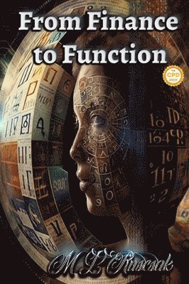 M L Ruscscak, M. L. Ruscscak, M.L. Ruscscak - From Finance to Function, Inbunden