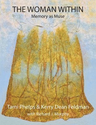 Tami Phelps, Kerry D Feldman, Kerry D. Feldman, D Feldman, Kerry - Woman Within, Häftad