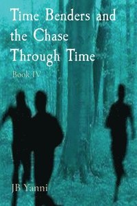 bokomslag Time Benders and the Chase Through Time