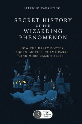 bokomslag Secret History of the Wizarding Phenomenon